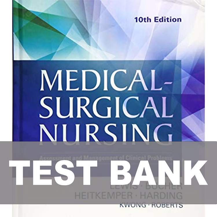 Test  Bank For Medical Surgical Nursing 10th Edition by Lewis