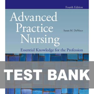 Test Bank For Advanced Practice Nursing Essential Knowledge for the Profession 4th Edition