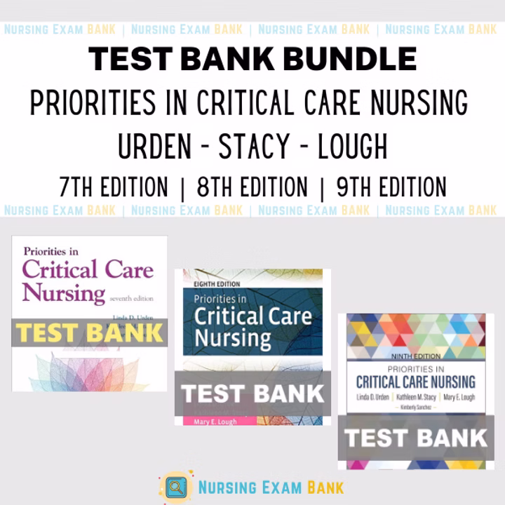 Test Bank For Priorities in Critical Care Nursing By Urden - Stacy - Lough - BUNDLE