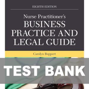 Test Bank For Nurse Practitioners Business Practice and Legal Guide 8th Edition