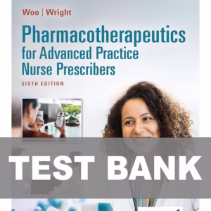 Test Bank For Pharmacotherapeutics for Advanced Practice Nurse Prescribers 6 Edition