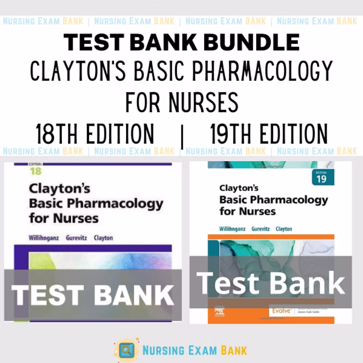 Test Bank For Clayton's Basic Pharmacology for Nurses 19Th Ed - 18Th Ed  BUNDLE