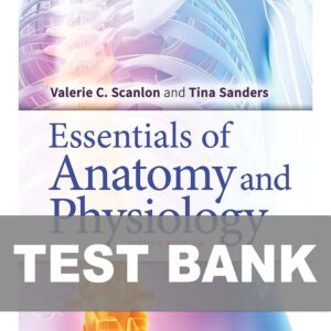 Test Bank For Anatomy and Physiology 8th Edition by Scanlon