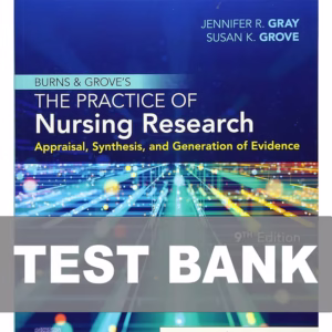 Test Bank For Burns and Grove's The Practice of Nursing Research 9th Edition