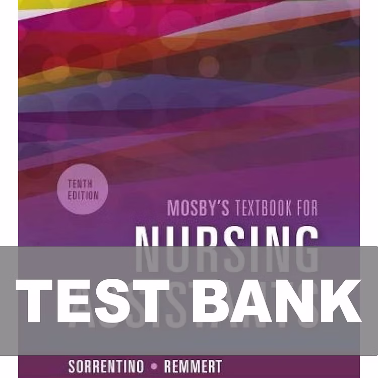 Test Bank For Mosbys Textbook for Nursing Assistants 10th Edition by Sorrentino