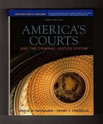 America's Courts and the Criminal Justice System 10th Edition by David W. Neubauer - Test Bank