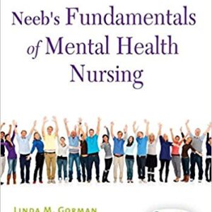 Neeb's Fundamentals of Mental Health Nursing 4th Edition- Linda M. - Test Bank