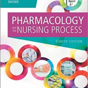 Pharmacology And the Nursing Process 8e by Linda Lane-Collins -Julie S. Snyder  - Test Bank