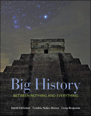 Big History Between Nothing and Everything 1St Edition By david Christian - Test Bank