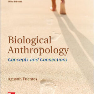 Biological Anthropology Concepts and Connections 3rd Edition By Agustin Fuentes - Test Bank