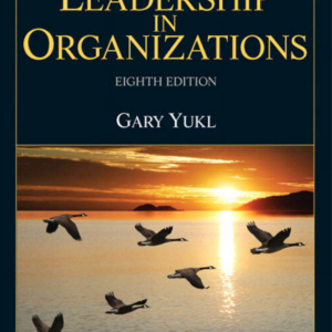 Leadership in Organizations 8th Edition by Gary Yukl - Test Bank