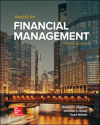 Analysis for Financial Management 12Th Edition BY Robert Higgins - Test Bank
