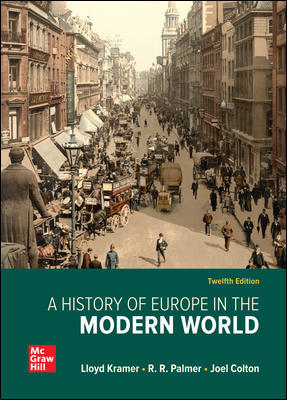 A History of Europe in the Modern World 12Th Edition By Lloyd Kramer - Test Bank