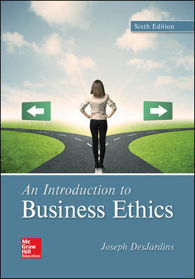An Introduction To Business Ethics 6Th Edition By Joseph DesJardins - Test Bank