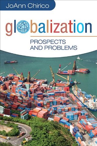 Globalization Prospects And Problems 1st Edition By JoAnn A. Chirico -Test Bank