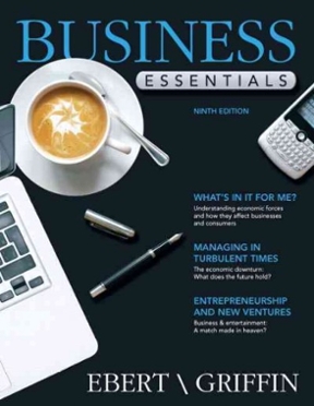 Business Essentials 9th Edition by Ebert - Test Bank