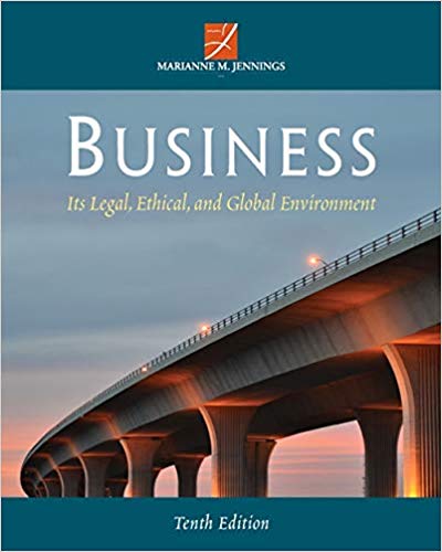 Business Its Legal Ethical and Global Environment 10th Edition by by Marianne M. Jennings  - Test Bank