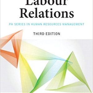 Labour Relations 3rd Edition by Larry Suffield -Test Bank