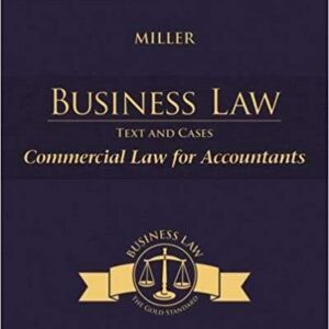 Cengage Advantage Books Business Law Text & Cases Commercial Law for Accountants 13th Edition by Roger LeRoy Miller - Test Bank