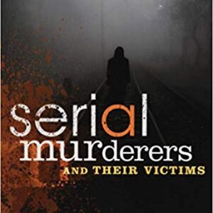 Serial Murderers and Their Victims 7th Edition - Test Bank