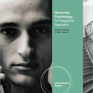 Abnormal Psychology An Integrative Approach, 6th Edition International Edition by David Barlow - Test Bank