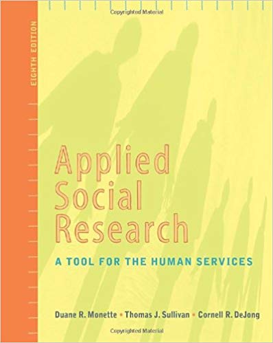 Applied Social Research A Tool for the Human Services 8th Edition by Duane R. Monette - Test Bank