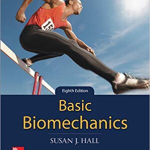 Basic Biomechanics 8th Ed Susan J. Hall - Test Bank