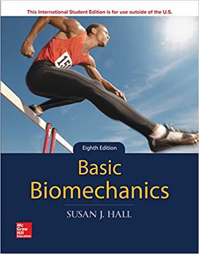 Basic Biomechanics 8th Ed Susan J. Hall - Test Bank