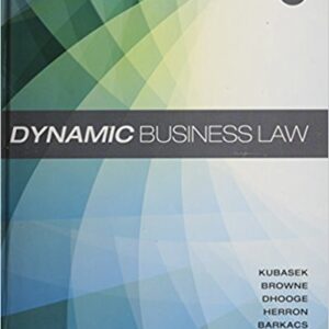 Dynamic Business Law 3rd Edition By  Nancy K. Kubasek and M. Neil Browne - Test Bank
