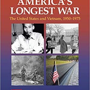 America's Longest War The United States And Vietnam, 1950-1975 6th Edition by George Herring -Test Bank