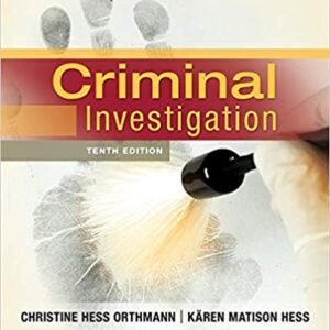 Criminal Investigation 10th Edition by Christine Hess Orthmann - Test Bank