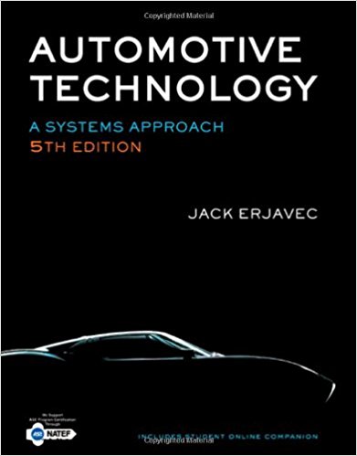 Automotive Technology A Systems Approach 5th Edition by Jack Erjavec - Test Bank