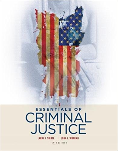 Essentials Of Criminal Justice 10th Edition by Larry J. Siegel - Test Bank