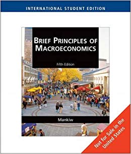 Brief Principles of Macroeconomics International Edition 5th Edition by N. Gregory Mankiw - Test Bank