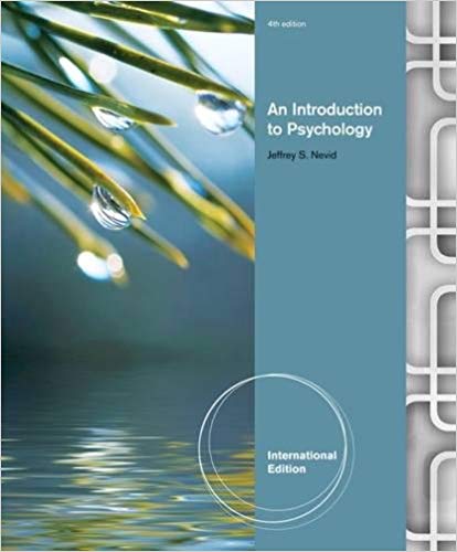An Introduction to Psychology, International Edition 4Th Edition by Jeffrey Nevid - Test Bank