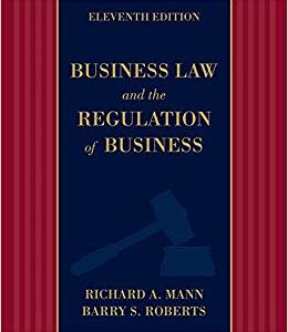 Business Law And the Regulation of Business 11th Edition by Richard A. Mann - Test Bank