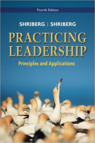 Practicing Leadership Principles And Applications 4th Edition By Shriberg - Test Bank