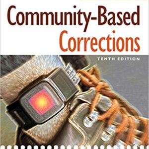 Community-Based Corrections 10th Edition by Leanne Fiftal Alarid - Test Bank