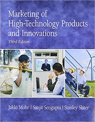 Marketing of High Technology Products and Innovations 3rd Edition by Jakki J. Mohr -Test Bank