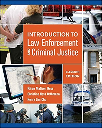 Introduction To Law Enforcement and Criminal Justice 11th Edition by Kären M. Hess  - Test Bank