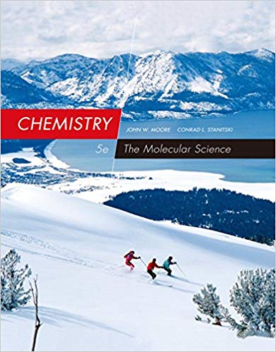 Chemistry The Molecular Science 5th Edition by John W. Moore - Test Bank