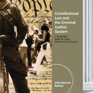Constitutional Law And the Criminal Justice System International Edition  5th Edition J. Scott Harr - Test Bank