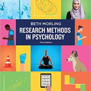 Research Methods in Psychology Evaluating a World of Information 3rd Edition by Beth Morling - Test Bank