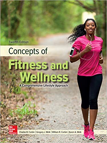 Concepts of Fitness And Wellness A Comprehensive Lifestyle Approach 12th Edition By Charles Corbin - Test Bank