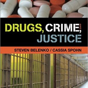Drugs Crime And Justice Ist Edition By Steven Belenko Cassia-Spohn - Test Bank