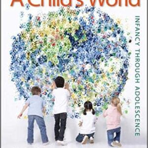 A Child's World Infancy Through Adolescence  13th Edition By Gabriela Martorell  - Test Bank