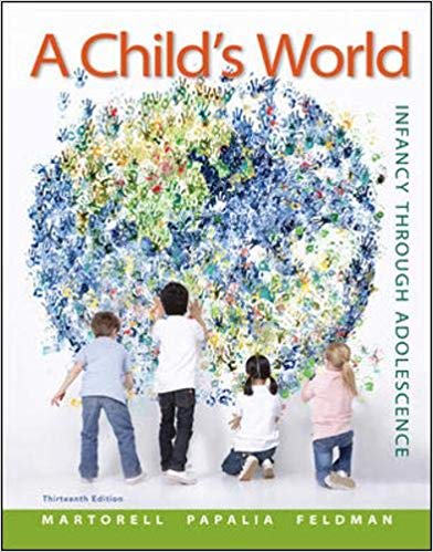 A Child's World Infancy Through Adolescence  13th Edition By Gabriela Martorell  - Test Bank