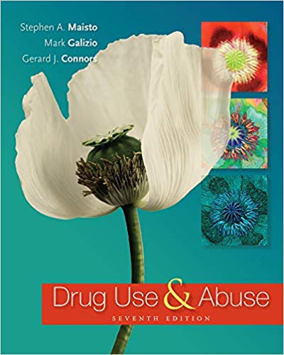 Drug Use and Abuse 7th Edition by Stephen A. Maisto  - Test Bank