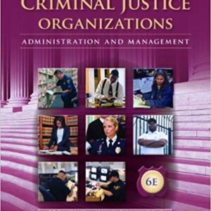 Criminal Justice Organizations Administration and Management 6th Edition by Stan Stojkovic  - Test Bank