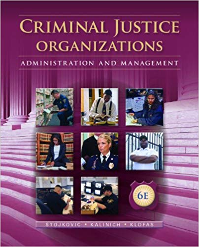 Criminal Justice Organizations Administration and Management 6th Edition by Stan Stojkovic  - Test Bank